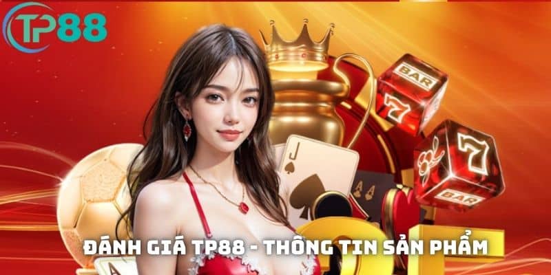 Đánh giá TP88 -  Thông tin sản phẩm