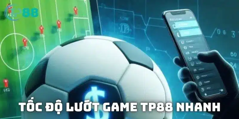 Tốc độ lướt game nhanh, giao diện thu hút